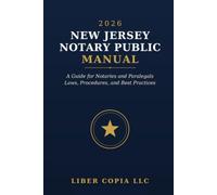 2026 New Jersey Notary Public Manual: A Guide for Notaries and Paralegals: Laws, Procedures, and Best Practices