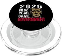 2026 New Year Same Government - Funny Political Great PopSockets PopGrip for MagSafe