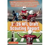 2026 NFL Draft Scouting Report: All 300+ prospects analyzed with key stats, advanced metrics, and scouting grades for every position