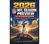2026 Nfl Season Preview The 32-Team Breakdown: Power Rankings, Division Races, Offseason Winners and Losers, Playoff Projections, Super Bowl Predictions and the Games That Decide It All