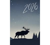2026 Night Sky Elk Weekly Planner: 6" x 9" Inches Monthly Daily Calendar