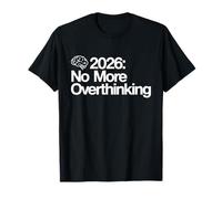 2026 No More Overthinking Minimalist Motivation T-Shirt