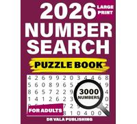 2026 Number Search Puzzles Book for Adults: Over 100 Find Number search puzzles for adults seniors and all other Big Puzzle Fans with Solution. (2026 large print number search book for adults)