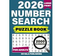 2026 Number Search Puzzles Book for Adults: Over 100 Find Number search puzzles for adults seniors and all other Big Puzzle Fans with Solution. (2026 large print number search book for adults)