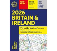 2026 Philip’s Road Atlas Britain & Ireland : (A4 Paperback)