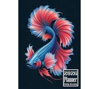 2026 Planner: Betta Fish Themed Cover Design Daily Weekly Diary 12 Month Calendar Vision board Schedule Organizer Goals Dairy Notes