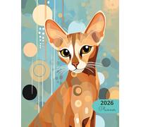 2026 Planner: Classic Cats Abyssinian: Stylish Weekly and Monthly Organization