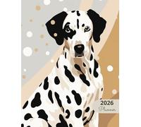 2026 Planner: Classic Dogs Dalmatian: Stylish Weekly and Monthly Organization
