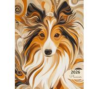 2026 Planner: Classic Dogs Shetland Sheepdog: Stylish Weekly and Monthly Organization