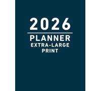 2026 Planner Extra Large Print: Organize Your Reminders and Appointments, Monthly Calendar With Australian Holidays, Weekly Diary