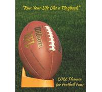 2026 Planner for Football Fans: Run Your Life Like a Playbook