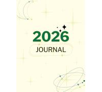 2026 Planner Journal - Daily Organizer with Mindfulness and Productivity Tools: A practical agenda designed for students, professionals, and ... focus, and balance throughout the year.