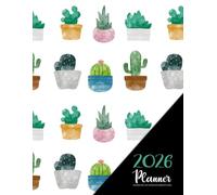 2026 Planner: Large Monthly Weekly & Daily Two Year Schedule Organizer With Calendar (Cute Cacti Cover)