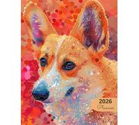 2026 Planner: Mosaic Dogs Corgi: Stylish Weekly and Monthly Organization