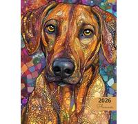 2026 Planner: Mosaic Dogs Rhodesian Ridgeback: Stylish Weekly and Monthly Organization