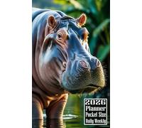 2026 Planner Pocket Size: Hippo Hippopotamus themed Cover Daily Weekly Diary 12 Month Calendar Vision Mission Board Contact Address Organizer Goals Notes