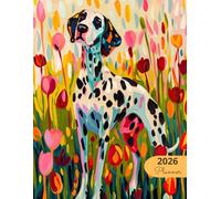 2026 Planner: Vibrant Dogs Dalmatian: Stylish Weekly and Monthly Organization