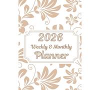 2026 Planner: Weekly and Monthly Organizer for Women - Plan Your Goals, Track Your Priorities and Stay Organized All Year.