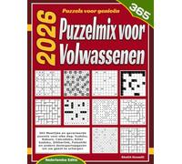 2026 Puzzelmix voor Volwassenen: 365 Uitdagende Mixpuzzels voor Elke Dag - Sudoku, Kakuro, Calcudoku, Killer Sudoku, Slitherlink, Futoshiki en Meer Breinbrekers om Je Geest te Verscherpen