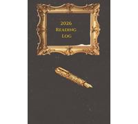 2026 Reading Log: A Dark Academia Style Book Journal and Library Archive for 120+ Books