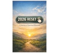 2026 Reset: A Journey of Spiritual Renewal