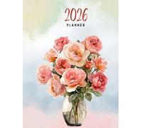 2026 Rose Floral Planner - Monthly & Weekly Organizer with Watercolor Bouquet Cover | Elegant Minimalist Agenda for Women & Teens | 12-Month Planner January-December 2026