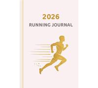 2026 Running Journal: Daily Running Log Book for Tracking Distance, Pace, Time, Heart Rate & Goals