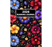 2026 Running Journal: Daily Running Log Book for Tracking Distance, Pace, Time, Heart Rate & Goals