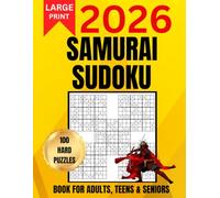 2026 Samurai Sudoku Puzzle Book For Adults: Large Print: 100 Hard Puzzles With Full Solutions | Logic Puzzles For Brain Work Outs