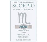 2026 SCORPIO Edition, The Astro YEARBOOKS: 2026 Edition, Full Year Horoscope: 2026 Year Ahead Zodiac Forecast and Astrology Planner: Astrological Predictions and New Manifestation guide