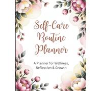 2026 Self-Care & Habit Tracker Planner: The Minimalist Daily Guide to Wellness, Mindfulness, and Finding Balance