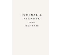 2026 Self Care Planner & Journal 6x9: Weekly Self Love and Mindfulness Calendar from Jan-Dec to Keep Track of Your Habits, Progress and Personal Growth Throughout the Year