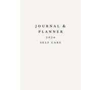 2026 Self Care Planner & Journal 6x9: Weekly Self Love and Mindfulness Calendar from Jan-Dec to Keep Track of Your Habits, Progress and Personal Growth Throughout the Year
