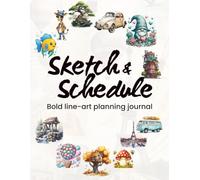 2026 Sketch & Schedule. A Year of Creative Themes. A bullet-inspired planning journal for adults.: 12 themed months • Weekly planner • Bold line-art coloring pages - every single page is different.