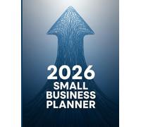 2026 Small Business Planner | Large 8.5x11 Inch, 72 Pages | Business Organizer with Financial Trackers, Marketing Planner, Customer Logs & Goal Setting Journal