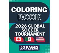 2026 Soccer World Cup: Coloring and Match Tracker Book: Family Edition: Flags, standings, host cities, and complete fixtures for kids, teens, and adults.