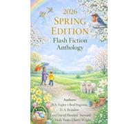 2026 Spring Edition: Flash Fiction Anthology