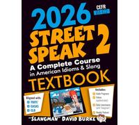 2026 STREET SPEAK 2 TEXTBOOK: A Complete Course in American Idioms & Slang