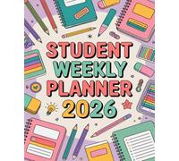 2026 Student Weekly Planner: Academic Organizer for Assignment & Exam Tracking | Goals, Notes, Calendar, Priorities | School Supplies Doodles Cover Design