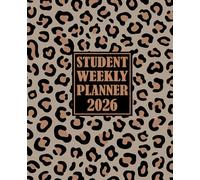 2026 Student Weekly Planner: Leopard Print Themed Cover Design| Organizer with Monthly Planning, Assignment and Project Tracker Tasks & Goal Pages