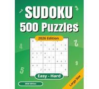 2026 SUDOKU: 500 Puzzles | Easy to Hard | Full Solutions | 2026 Edition | Large Size (Sudoku: Easy to Hard)