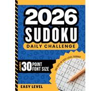 2026 Sudoku Daily Challenge: Enjoy A Full Year Of All Easy Puzzles / Extra Large - Jumbo Print / 30 Point Font / One Puzzle A Day / 9x9 Grids / With Solutions