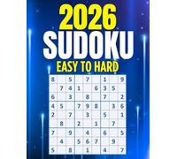 2026 SUDOKU: Easy to Hard Sudoku for Adults, Seniors & Teens | Boost Your Mind Daily | Gradual Difficulty, Full Solutions, Endless Fun