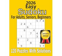 2026 Sudoku Large Print Easy: For Adults, Seniors, Beginners | 120 puzzles and solutions (2026 Sudoku Large Print January Edition)