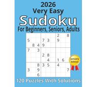 2026 Sudoku Large Print Very Easy:: For beginners, seniors, and Adults with 120 puzzles and solutions (2026 Sudoku Large Print January Edition)