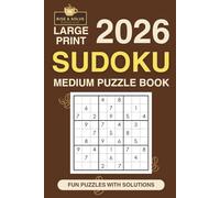 2026 Sudoku Medium Puzzle Book: Large Print Puzzles for Adults - An Optimal Challenge for Enthusiasts (Rise & Solve Puzzles)