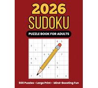 2026 Sudoku Puzzle Book: 500 Challenging Puzzles with Solutions to Boost Your Brain and Pass the Time, For Adults, Seniors, Teens, and Gifts (Puzzle Escape Collection)