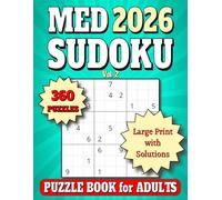 2026 Sudoku Puzzle Book for Adults: 360 Medium 9x9 Large Print Puzzles. All Solutions in Book 16pt. Vol. 2 (2026 Medium Sudoku Puzzles 9x9)