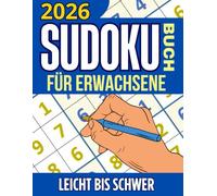 2026 Sudoku Rätselbuch für Erwachsene: Leicht Bis Schwer Sudoku Rätsel für Erwachsene mit Lösungen