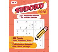 2026 Sudoku Vol. 1 - Large Print Brain Teasers for Adults & Seniors: 200 Puzzles from Easy to Hard with Full Solutions: Relaxing Sudoku Puzzle Book to ... Stress & Keep Your Mind Sharp All Year Long